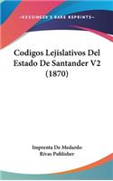 Codigos Lejislativos del Estado de Santander V2 (1870)