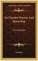 Sir Charles Warren and Spion Kop: A Vindication