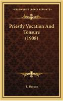 Priestly Vocation and Tonsure (1908)