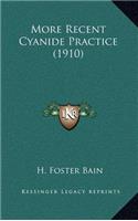 More Recent Cyanide Practice (1910)