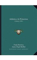 Athletics At Princeton: A History (1901)