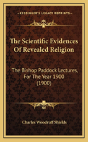 The Scientific Evidences of Revealed Religion