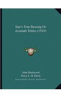 Sun's True Bearing Or Azimuth Tables (1918)
