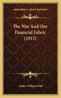 War And Our Financial Fabric (1915)