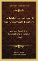 Irish Dominicans Of The Seventeenth Century