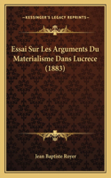 Essai Sur Les Arguments Du Materialisme Dans Lucrece (1883)