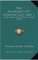 The Economics Of Everyday Life, Part 1