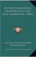 De Natuurkundige Grondslagen Van Den Landbouw (1856)