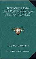 Betrachtungen Uber Das Evangelium Matthai V2 (1822)