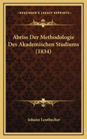 Abriss Der Methodologie Des Akademischen Studiums (1834)