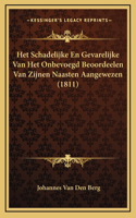 Het Schadelijke En Gevarelijke Van Het Onbevoegd Beoordeelen Van Zijnen Naasten Aangewezen (1811)