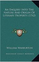 An Enquiry Into The Nature And Origin Of Literary Property (1762)