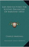 Lays and Lectures for Scotia's Daughters of Industry (1853)