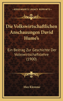 Die Volkswirtschaftlichen Anschauungen David Hume's
