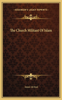 The Church Militant Of Islam