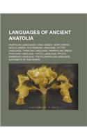 Languages of Ancient Anatolia: Anatolian Languages, Ionic Greek, Doric Greek, Aeolic Greek, Old Persian Language, Hittite Language, Thracian Language