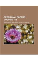 Sessional Papers Volume 113