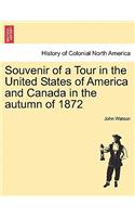 Souvenir of a Tour in the United States of America and Canada in the Autumn of 1872