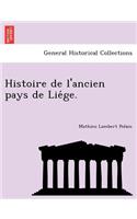 Histoire de l'ancien pays de Liége.