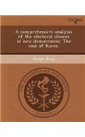 A Comprehensive Analysis of the Electoral Choices in New Democracies: The Case of Korea