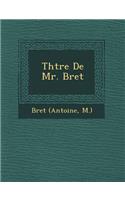 Th��tre De Mr. Bret