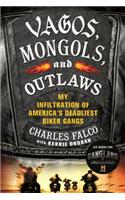Vagos, Mongols, and Outlaws