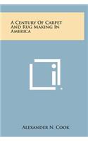 A Century of Carpet and Rug Making in America