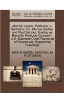 Max M. Lesser, Petitioner, V. Sertner's, Inc., Murray Sertner and Paul Sertner, Trading as Renofab Products Company. U.S. Supreme Court Transcript of Record with Supporting Pleadings
