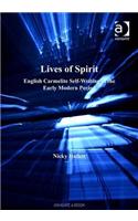 Lives of Spirit: (Early Modern Englishwoman, 1500-1750. Contemporary Editions)