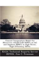 Channel Temperature Model for Microwave Algan/Gan Hemts on Sic and Sapphire Mmics in High Power, High Efficiency Sspas