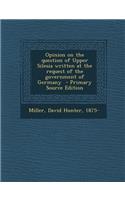 Opinion on the Question of Upper Silesia Written at the Request of the Government of Germany