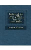 Epitome of the Laws of Nova-Scotia, Volume 3