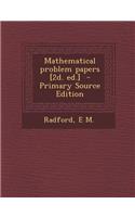 Mathematical Problem Papers [2d. Ed.]