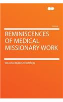 Reminiscences of Medical Missionary Work
