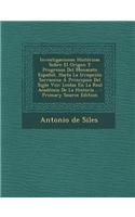 Investigaciones Historicas Sobre El Origen y Progresos del Monacato Espanol, Hasta La Irrupcion Sarracena a Principios del Siglo VIII