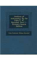 Outlines of Astronomy
