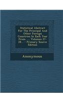 Statistical Abstract for the Principal and Other Foreign Countries in Each Year from ..., Volumes 27-28... - Primary Source Edition