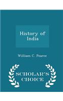 History of India - Scholar's Choice Edition