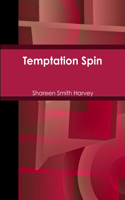 Temptation Spin