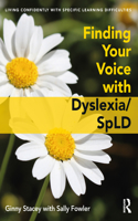 Finding Your Voice with Dyslexia/SpLD