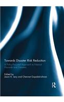 Towards Disaster Risk Reduction