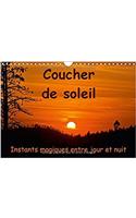 Coucher De Soleil Instants Magiques Entre Jour Et Nuit 2017: Couchers De Soleil Autour Du Monde(Calvendo Nature)