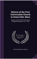 History of the First Universalist Church in Somerville, Mass