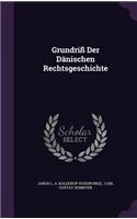 Grundriß Der Dänischen Rechtsgeschichte