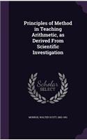 Principles of Method in Teaching Arithmetic, as Derived From Scientific Investigation