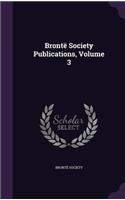 Bronte Society Publications, Volume 3