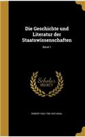 Die Geschichte Und Literatur Der Staatswissenschaften; Band 1