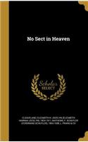 No Sect in Heaven