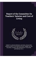 Report of the Committee On Teachers' Salaries and Cost of Living