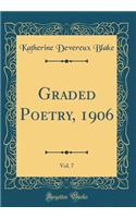 Graded Poetry, 1906, Vol. 7 (Classic Reprint)